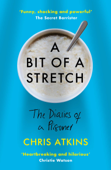 A Bit of a Stretch - Chris Atkins