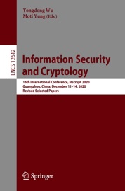 Information Security and Cryptology - Yongdong Wu & Moti Yung