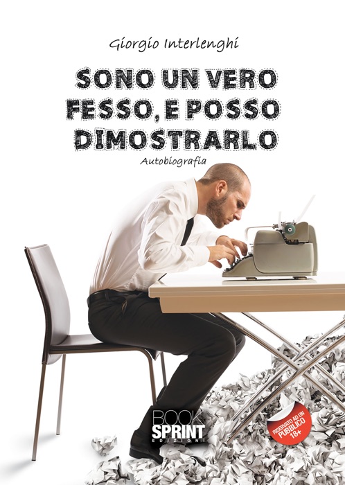 Sono un vero fesso, e posso dimostrarlo