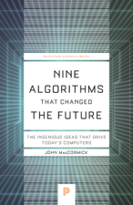 Nine Algorithms That Changed the Future - John MacCormick Cover Art