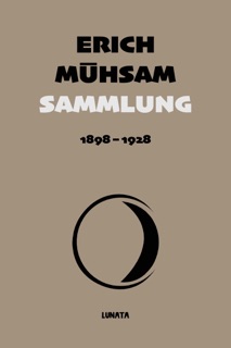 Sammlung 1898-1928 by Erich Mühsam