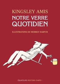 Notre verre quotidien - Kingsley Amis