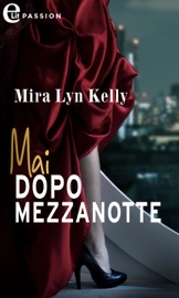 Mai dopo mezzanotte (eLit) - Mira Lyn Kelly