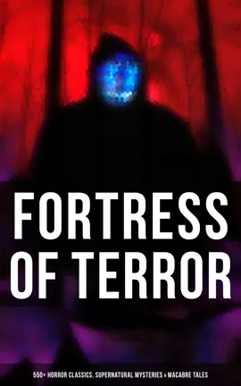 Read: Fortress of Book Terror: 550+ Horror Classics, Supernatural Mysteries & Macabre Tales