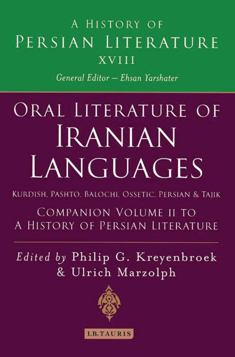 Oral Literature of Iranian Languages: Kurdish, Pashto, Balochi, Ossetic, Persian and Tajik: Companion Volume II