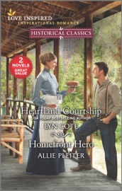 Heartland Courtship & Homefront Hero - Lyn Cote & Allie Pleiter by  Lyn Cote & Allie Pleiter PDF Download