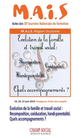 Read: Évolution de la famille et travail social. Recomposition, Coéducation, Handi-parentalité… Book Quels accompagnements ?