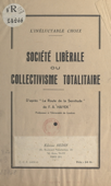 L'inéluctable choix : société libérale ou collectivisme totalitaire - Friedrich August Hayek