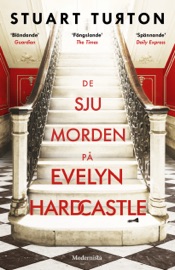 De sju morden på Evelyn Hardcastle - Stuart Turton by  Stuart Turton PDF Download