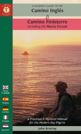 A Pilgrim's Guide To The Camino Ingles & Camino Finisterre Including Muxia Circuit - John Brierley