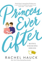 Princess Ever After - Rachel Hauck