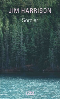 Sorcier by Jim Harrison