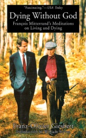 Dying Without God - Franz-Olivier Giesbert & William Styron