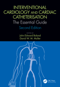 Interventional Cardiology and Cardiac Catheterisation - John Edward Boland & David W. M. Muller