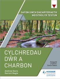 Safon Uwch Daearyddiaeth Meistroli'r Testun: Cylchredau Dwr a Charbon - Garrett Nagle & Andrew Davis