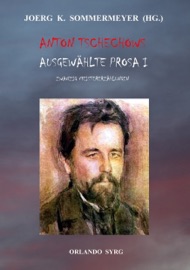 Anton Tschechows Ausgewählte Prosa I - Anton Tschechow, Alexander Eliasberg & Korfiz Holm