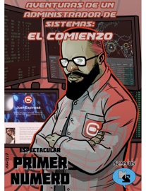 Aventuras de un Administrador de Sistemas: El Comienzo - Juan Espinosa, Ely Santos, TChaikovsky Santos, Candela Grizutti & Adrian Iglesias