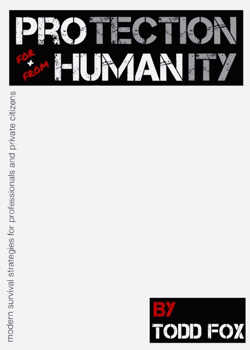 Protection for & from Humanity