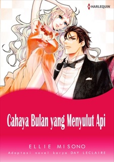Cahaya Bulan Yang Menyulut Api by Ellie Misono & Day Leclaire