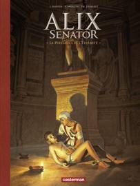 Alix Senator - Édition Deluxe (Tome 7) - La Puissance de l'Éternité - Jacques Martin