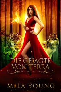 Die Gejagte Von Terra by Mila Young