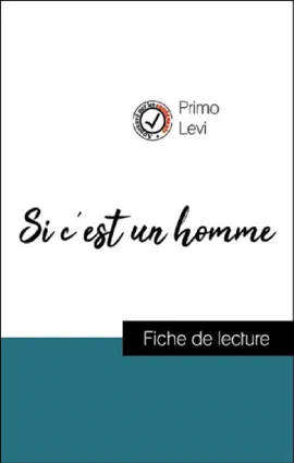 Read: Analyse de l'œuvre : Si c'est un homme (résumé et Book fiche de lecture plébiscités par les enseignants sur fichedelecture.fr)
