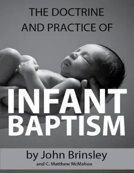 Read: The Book Doctrine and Practice of Infant Baptism