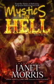 Mystics in Hell - Janet Morris, A.L. Butcher, Andrew P Weston, Gustavo Bondoni, Chris Morris, Joe Bonadonna, Louis Antonelli, S. E. Lindberg, Michael H. Hanson & Tom Barczak