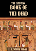 The Egyption Book of the Dead (Illustrated) - E. A. Wallis Budge