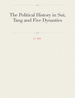 The Political History in Sui, Tang and Five Dynasties by Li Shi