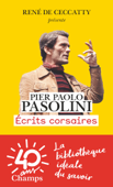 Écrits corsaires - Pier Paolo Pasolini