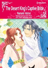 The Desert King's Captive Bride - Nanami Akino & Annie West