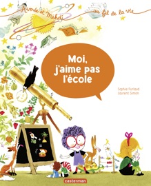 Aimée et Mehdi... au fil de la vie (Tome 5) - Moi, j'aime pas l'école - Sophie Furlaud