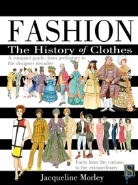 Fashion The History of Clothes - Jacqueline Morley