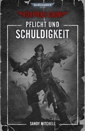 Ciaphas Cain: Pflicht und Schuldigkeit - Sandy Mitchell