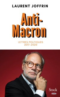 Anti-Macron by Laurent Joffrin