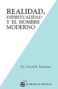 Realidad, Espiritualidad y el Hombre Moderno