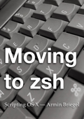 Moving to zsh - Armin Briegel