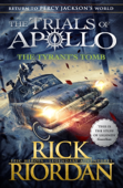 The Tyrant's Tomb (The Trials of Apollo Book 4) - Rick Riordan