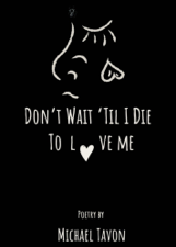 Don't Wait Til I Die To Love Me - Michael Tavon Cover Art