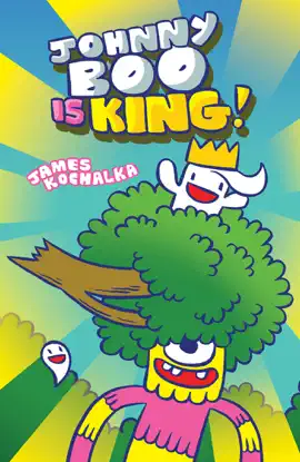 Johnny Boo is King! (Johnny Boo Book 9)