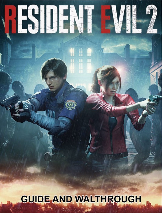 Resident Evil 2 Guide