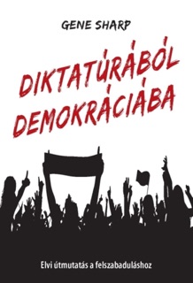 Diktatúrából demokráciába by Gene Sharp