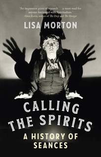 Calling the Spirits by Lisa Morton