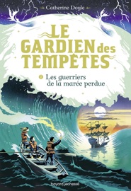 Le Gardien des tempêtes, Tome 02 - Catherine Doyle & Sidonie Van den Dries