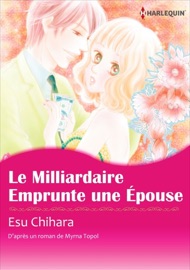 Le Milliardaire Emprunte Une Épouse - Esu Chihara & Myrna Mackenzie