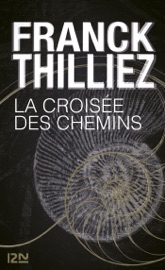 La Croisée des chemins - Franck Thilliez
