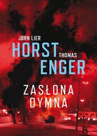 Zasłona dymna - Jørn Lier Horst & Thomas Enger