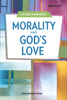 Morality and God’s Love - Brian Singer-Towns