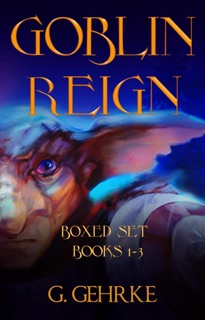 The Goblin Reign Boxed Set by Gerhard Gehrke